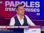 Replay Paroles d'entreprises - Emmanuel Corrado (Interferm) : Interferm, les fenêtres passives - 26/10