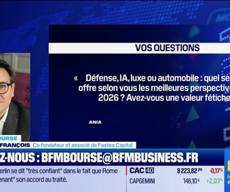 Replay BFM Bourse - Culture Bourse : Défense, IA, luxe ou automobile : quel secteur offre selon vous les meilleures perspectives pour 2026 ? Avez-vous une valeur fétiche ? , par Antoine Larigaudrie - 07/01