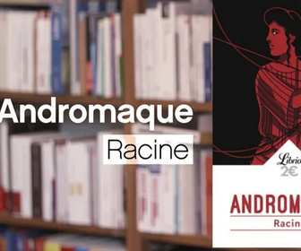 Replay La p'tite librairie - Andromaque - Racine