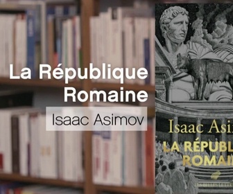 Replay La p'tite librairie - La République romaine, par Isaac Asimov