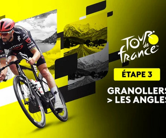 Replay Étape 3 - Partie 1 : Granollers > Les Angles (195,5 km)