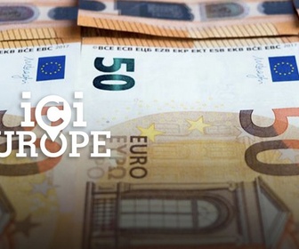 Replay Ici l'Europe - La France, homme malade de l'Europe ?