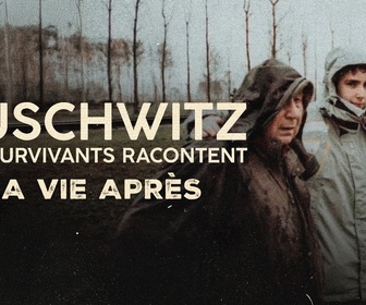 Replay Auschwitz, des survivants racontent - 27/01/2025