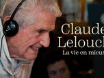 Replay Claude Lelouch, la vie en mieux