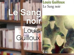 Replay La p'tite librairie - Le Sang noir - Louis Guilloux