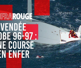 Replay Infrarouge - Vendée Globe 1996-1997 : une course en enfer