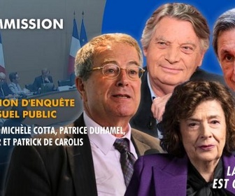 Replay La séance est ouverte ! - Audiovisuel public : audition de Michèle Cotta, Patrice Duhamel, Marc Tessier et Patrick de Carolis