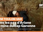 Replay Les longs formats des Locales - Dans les pas d'Ariane : La mine du Cap Garonne