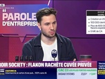 Replay Paroles d'entreprises - Clément Gavault (Terroir Society) : Terroir Society, Flakon rachète Cuvée Privée - 13/12