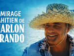 Replay Aux arts et cætera - Le mirage tahitien de Marlon Brando