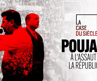 Replay La case du siècle - Poujade, à l'assaut de la République
