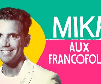 Replay Place au spectacle - Mika aux Francofolies