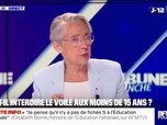 Replay BFM Politique - Interdiction du voile aux mineurs de moins de 15 ans: J'ai les plus grands doutes sur la constitutionnalité de cette mesure, réagit Élisabeth Borne à la proposition de Gabriel Attal