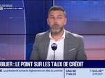 Replay Les experts de l'immo - Taux d'usure, le point sur les derniers barèmes