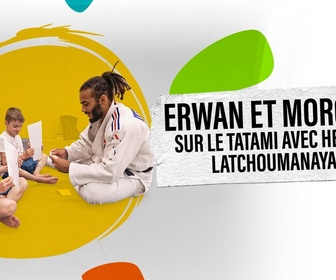 Replay Téléthon - Erwan et Morgan sur le tatami avec Helios Latchoumanaya