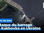 Replay Attaque du barrage de Kakhovka, et plus