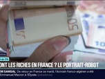 Replay 20H BFM - 50 ans, hommes, Île-de-France: qui sont les riches en France ?
