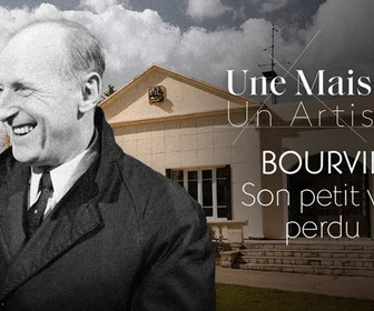 Replay Une maison, un artiste - Bourvil : son petit val perdu