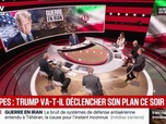 Replay BFM Grand Soir - Frappes : Trump va-t-il déclencher son plan ce soir ? - 30/04