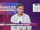 Replay Paroles d'entreprises - Vincent Plagne (Seriouest) : Seriouest, la personnalisation textile - 30/05