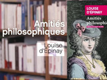 Replay La p'tite librairie - Amitiés philosophiques - Louise d'Épinay