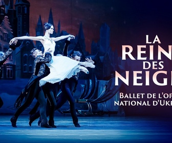 Replay La Reine des neiges - Ballet de l'Opéra national d'Ukraine au Théâtre des Champs-Elysées