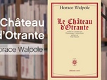 Replay La p'tite librairie - Le château d'Otrante - Horace Walpote