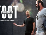 Replay Foot et immigration : 100 ans d'histoire commune - 05/12/2025