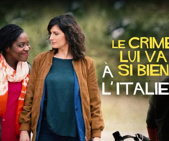 Replay Le crime lui va si bien - A l'italienne