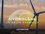 Replay La France en Vrai - Pays de la Loire - Hydrogène, la belle promesse