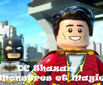 Replay Lego DC Shazam : Monstres et magie