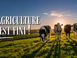 Replay L'agriculture, c'est fini !