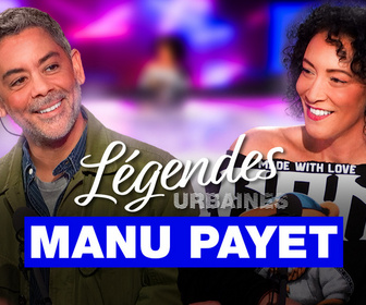 Replay Légendes urbaines - Manu Payet, un parcours hors du commun