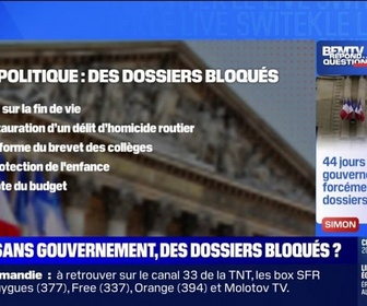 Replay Après 44 jours sans gouvernement, quels sont les dossiers bloqués? BFMTV répond à vos questions