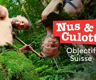 Replay Nus & culottés - S3 E3 - Objectif Suisse