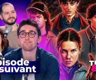 Replay Épisode suivant - Stranger Things : un final complètement à côté de la plaque ?