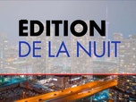 Replay Édition de la Nuit (Émission du 06/09/2024)