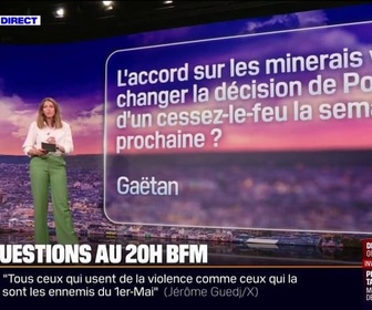 Replay L'accord sur les minerais ukrainiens va-t-il changer la décision de Vladimir Poutine d'un cessez-le-feu la semaine prochaine ? Vos questions au 20H BFM