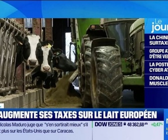 Replay Good Morning Business - Pékin augmente ses taxes sur le lait européen
