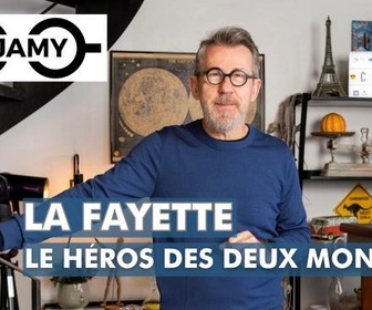 Replay C Jamy - La Fayette : le héros des deux mondes