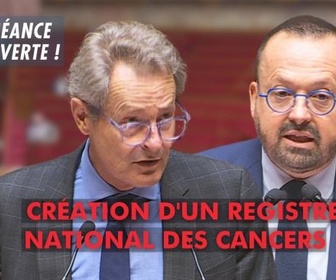 Replay La séance est ouverte ! - Création d'un registre national des cancers - 23/06/2025