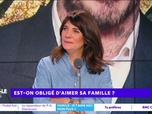 Replay Estelle Midi - Faut-il forcément aimer sa famille ?