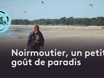 Replay Envie dehors ! - Noirmoutier, un petit goût de paradis