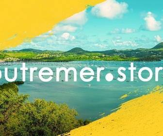 Replay outremer.story - Le patrimoine de la Martinique