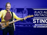 Replay Place au spectacle - Sting au Château de Chambord