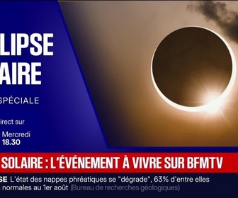 Replay BFM Grand Soir - Éclipse solaire : quels conseils pour l'observer ? - 10/08