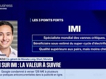 Replay BFM Bourse - Valeur ajoutée : ils apprécient IMI - 30/06
