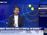Replay BFM Bourse - Espace : Est-il trop tôt pour investir en bourse sur la vie multiplanétaire ? - 21/05
