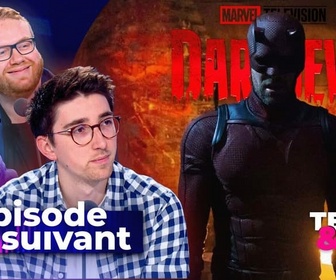 Replay Épisode suivant - Daredevil, sauveur des séries Marvel ?