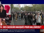 Replay BFM Grand Soir - Manifs : des casseurs masqués pour Halloween ? - 30/10